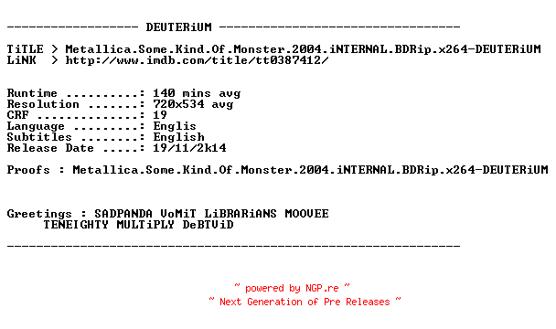 NFO for the release Metallica.Some.Kind.Of.Monster.2004.iNTERNAL.BDRip.x264-DEUTERiUM by DEUTERiUM
