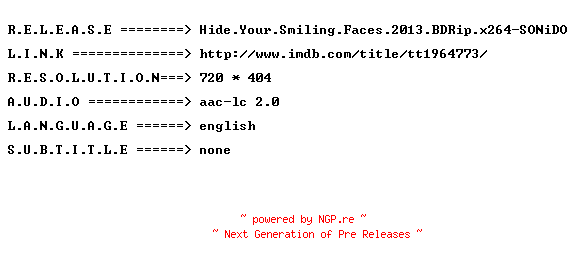 NFO for the release Hide.Your.Smiling.Faces.2013.BDRip.x264-SONiDO by SONiDO