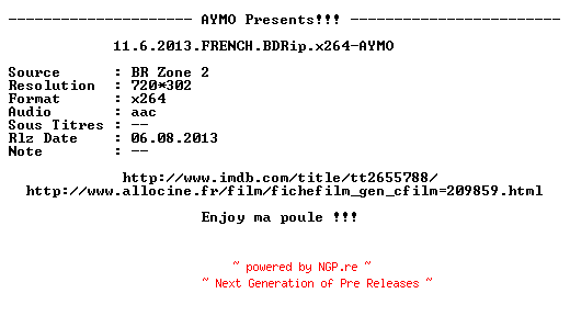 NFO for the release 11.6.2013.FRENCH.BDRip.x264-AYMO by AYMO