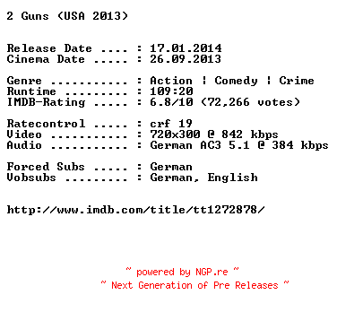 NFO for the release 2.Guns.German.BDRiP.x264-EXQUiSiTE by EXQUiSiTE