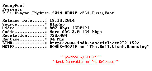NFO for the release P.51.Dragon.Fighter.2014.BDRiP.x264-PussyFoot by PussyFoot