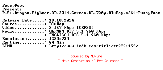 NFO for the release P.51.Dragon.Fighter.3D.2014.German.DL.720p.BluRay.x264-PussyFoot by PussyFoot