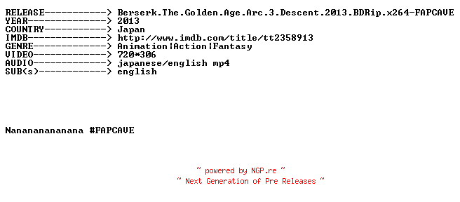 NFO for the release Berserk.The.Golden.Age.Arc.3.Descent.2013.BDRip.x264-FAPCAVE by FAPCAVE
