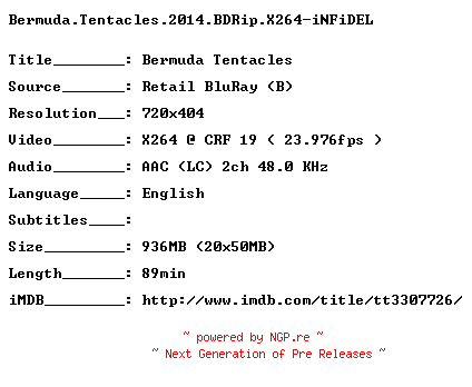 NFO for the release Bermuda.Tentacles.2014.BDRip.X264-iNFiDEL by iNFiDEL