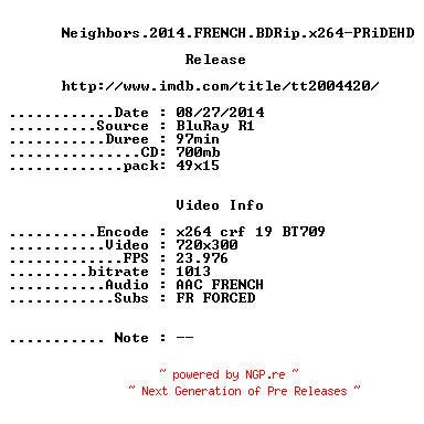 NFO for the release Neighbors.2014.FRENCH.BDRip.x264-PRiDEHD by PRiDEHD