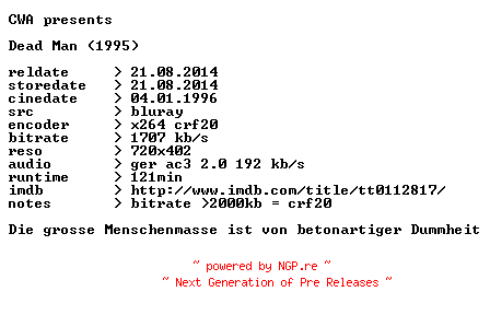 NFO for the release Dead.Man.1995.German.BDRip.x264.iNTERNAL-CWA by CWA
