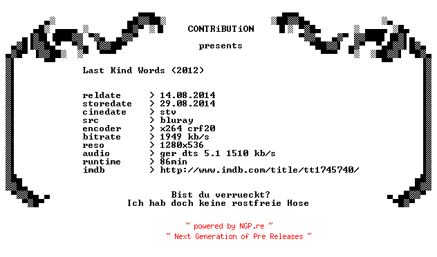 NFO for the release Last.Kind.Words.2012.German.720p.BluRay.x264-CONTRiBUTiON by CONTRiBUTiON