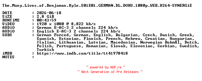 NFO for the release The.Many.Lives.of.Benjaman.Kyle.S01E01.GERMAN.DL.DOKU.1080p.WEB.H264-SYNERGiE by SYNERGiE