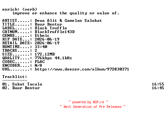NFO for the release Dewa_Alit_and_Gamelan_Salukat-Baur_Bentur-(BLACKTRUFFLE143D)-16BIT-WEB-FLAC-2026-ENRiCH by ENRiCH