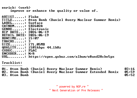 NFO for the release Fluke-Atom_Bomb_(Daniel_Avery_Nuclear_Summer_Remix)-(SR2602A)-24BIT-WEB-FLAC-2026-ENRiCH by ENRiCH