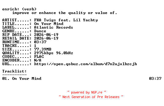 NFO for the release FKA_Twigs_feat._Lil_Yachty-On_Your_Mind-SINGLE-24BIT-WEB-FLAC-2026-ENRiCH by ENRiCH