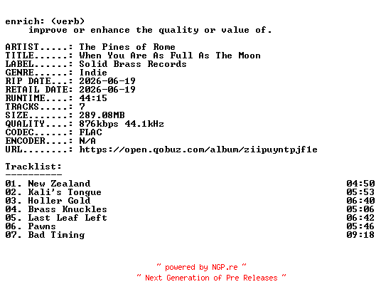 NFO for the release The_Pines_of_Rome-When_You_Are_As_Full_As_The_Moon-16BIT-WEB-FLAC-2026-ENRiCH by ENRiCH