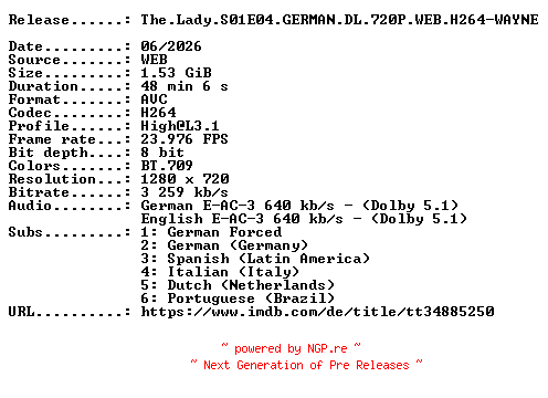 NFO for the release The.Lady.S01E04.GERMAN.DL.720P.WEB.H264-WAYNE by WAYNE