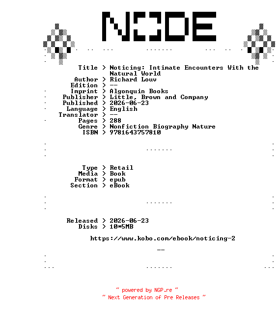 NFO for the release Richard.Louv.Noticing.Intimate.Encounters.With.the.Natural.World.2026.RETAiL.EPUB.eBook-NODE by NODE