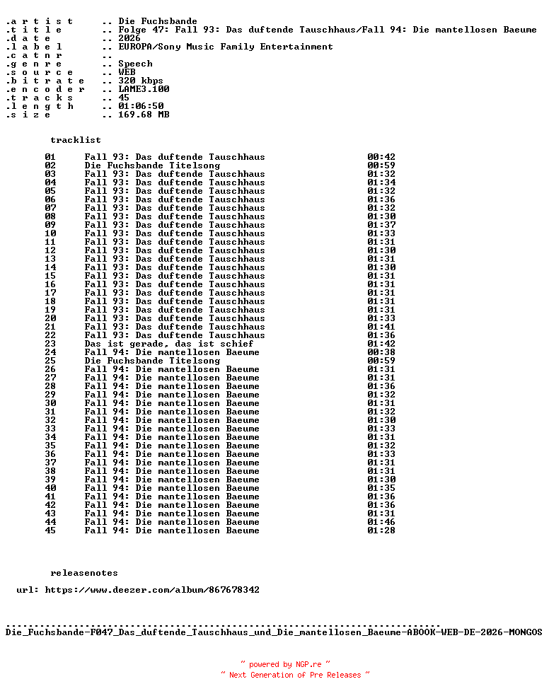 NFO for the release Die_Fuchsbande-F047_Das_duftende_Tauschhaus_und_Die_mantellosen_Baeume-ABOOK-WEB-DE-2026-MONGOS by MONGOS