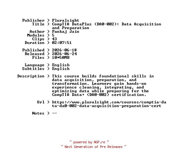 NFO for the release Pluralsight.CompTIA.DataPlus.DA0-002.Data.Acquisition.and.Preparation.2026.BOOKWARE-GETH by GETH