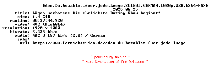 NFO for the release Eden.Du.bezahlst.fuer.jede.Luege.S01E01.GERMAN.1080p.WEB.h264-HAXE by HAXE