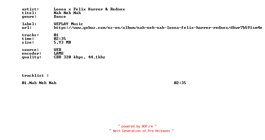 NFO for the release Loona_X_Felix_Harrer_And_Rednex_-_Nah_Neh_Nah-SINGLE-WEB-2026-BITCOINS by BITCOINS