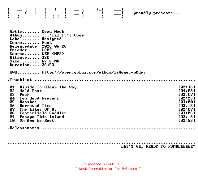 NFO for the release Dead_Neck-Til_Its_Over-(WEB)-2026-RUMBLE by RUMBLE