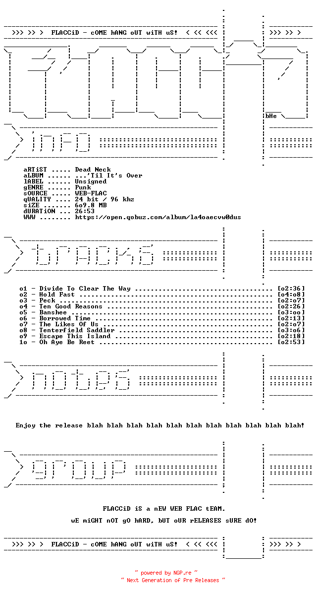 NFO for the release Dead_Neck-Til_Its_Over-24BIT-96KHZ-WEB-FLAC-2026-FLACCiD by FLACCiD