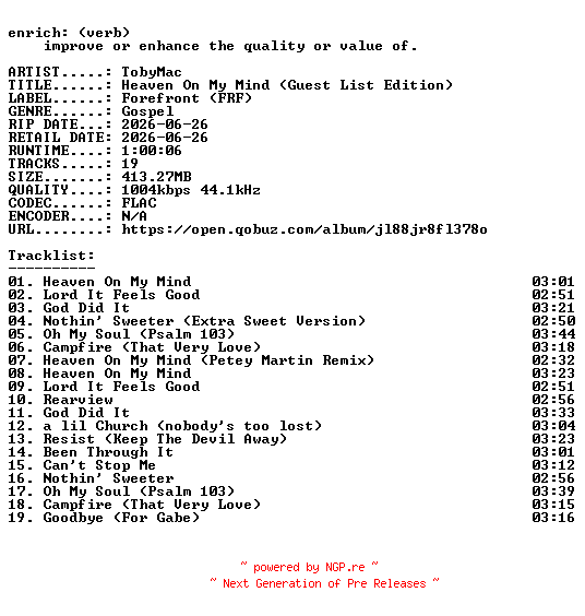 NFO for the release TobyMac-Heaven_On_My_Mind_(Guest_List_Edition)-16BIT-WEB-FLAC-2026-ENRiCH by ENRiCH