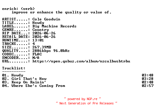 NFO for the release Cole_Goodwin-Howdy-EP-24BIT-WEB-FLAC-2026-ENRiCH by ENRiCH