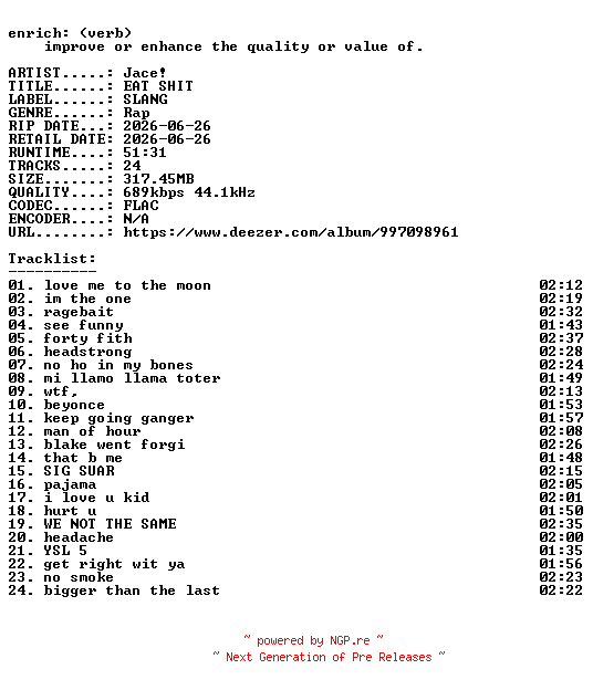 NFO for the release Jace-EAT_SHIT-16BIT-WEB-FLAC-2026-ENRiCH by ENRiCH