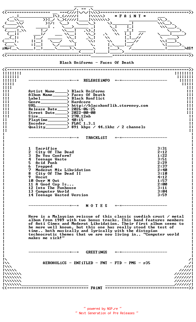 NFO for the release Black_Uniforms-Faces_Of_Death-REISSUE-CD-FLAC-2022-FAiNT by FAiNT