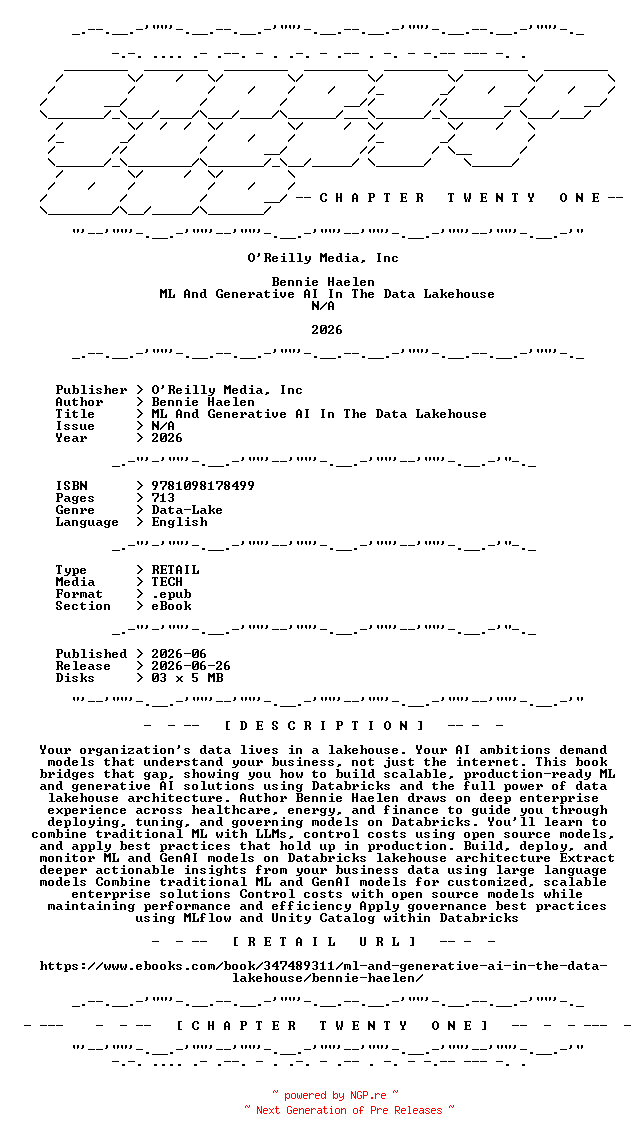 NFO for the release OReilly.Media.Inc.-.ML.And.Generative.AI.In.The.Data.Lakehouse.2026.RETAIL.EPUB.eBook-CTO by CTO