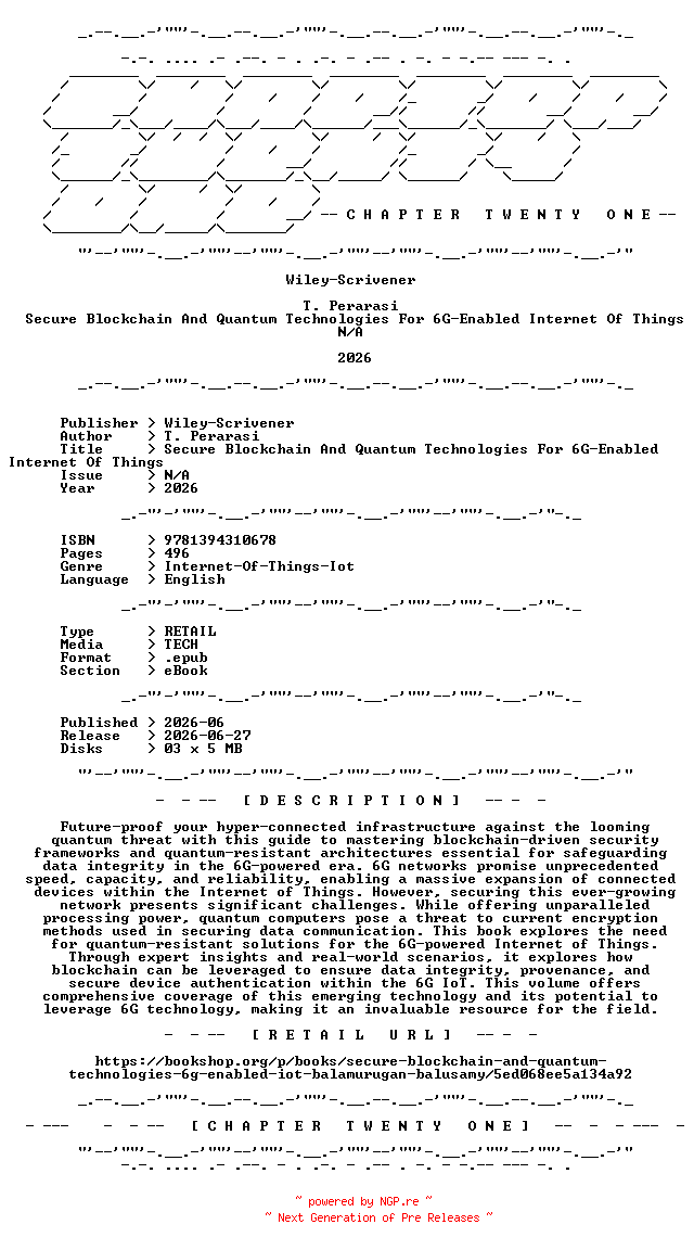 NFO for the release Wiley-Scrivener.-.Secure.Blockchain.And.Quantum.Technologies.For.6G-Enabled.Internet.Of.Things.2026.RETAIL.EPUB.eBook-CTO by CTO