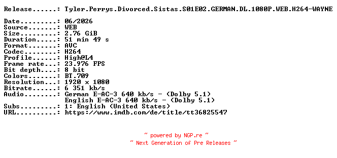 NFO for the release Tyler.Perrys.Divorced.Sistas.S01E02.GERMAN.DL.1080P.WEB.H264-WAYNE by WAYNE