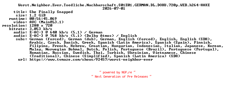 NFO for the release Worst.Neighbor.Ever.Toedliche.Nachbarschaft.S01E01.GERMAN.DL.DOKU.720p.WEB.h264-HAXE by HAXE