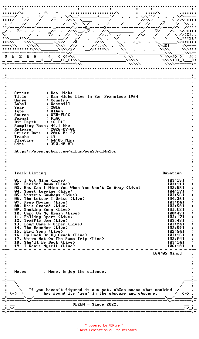 NFO for the release Dan_Hicks-Dan_Hicks_Live_In_San_Francisco_1964-16BIT-WEB-FLAC-2016-OBZEN by OBZEN