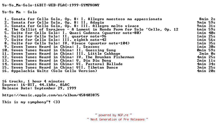 NFO for the release Yo-Yo_Ma-Solo-16BIT-WEB-FLAC-1999-SYMPHONY by SYMPHONY