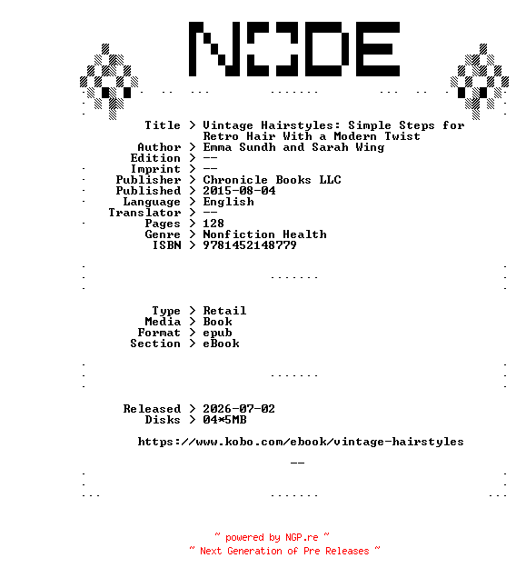 NFO for the release Emma.Sundh.and.Sarah.Wing.Vintage.Hairstyles.Simple.Steps.for.Retro.Hair.With.a.Modern.Twist.2015.RETAiL.EPUB.eBook-NODE by NODE