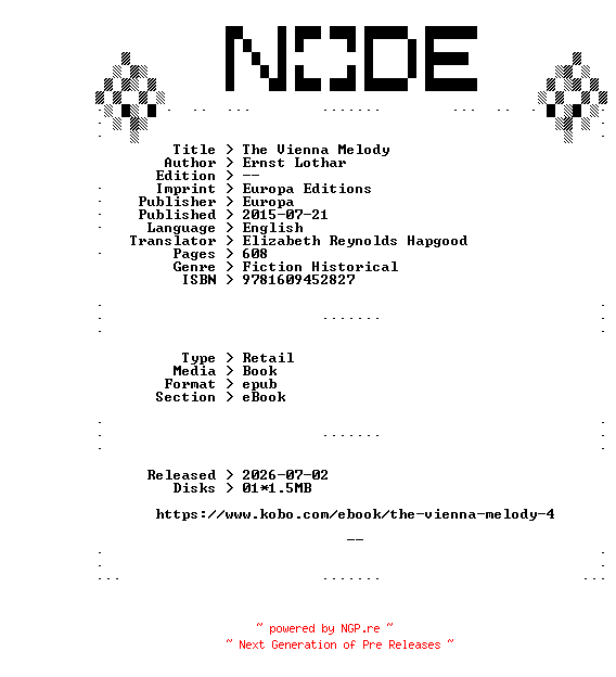 NFO for the release Ernst.Lothar.The.Vienna.Melody.2015.RETAiL.EPUB.eBook-NODE by NODE