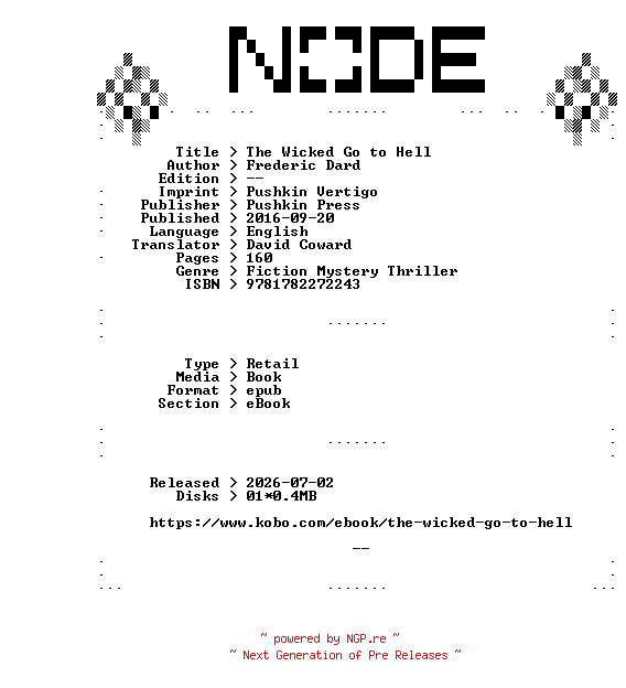 NFO for the release Frederic.Dard.The.Wicked.Go.to.Hell.2016.RETAiL.EPUB.eBook-NODE by NODE