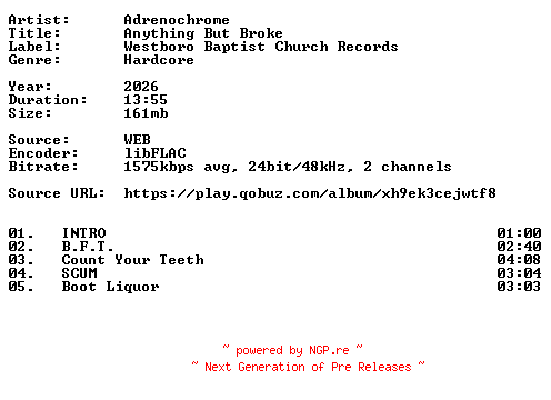 NFO for the release Adrenochrome-Anything_But_Broke-24BIT-WEB-FLAC-2026-VEXED by VEXED