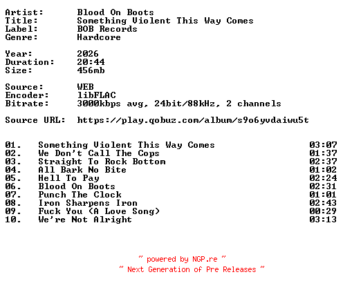 NFO for the release Blood_On_Boots-Something_Violent_This_Way_Comes-24BIT-WEB-FLAC-2026-VEXED by VEXED