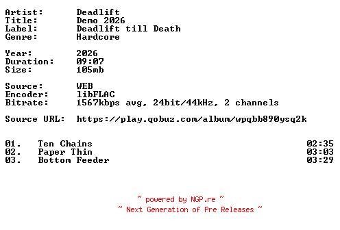 NFO for the release Deadlift-Demo_2026-24BIT-WEB-FLAC-2026-VEXED by VEXED
