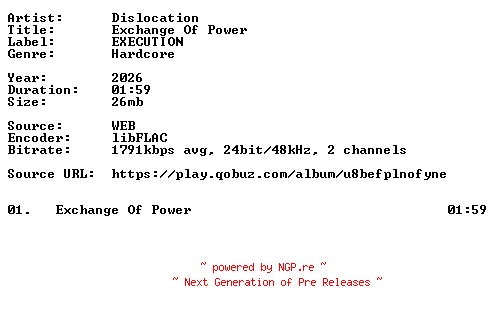 NFO for the release Dislocation-Exchange_Of_Power-Single-24BIT-WEB-FLAC-2026-VEXED by VEXED