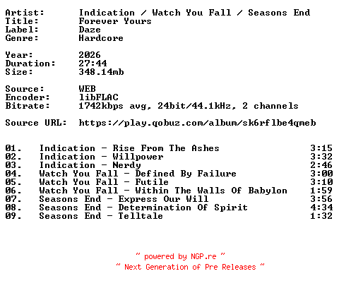 NFO for the release Indication__Watch_You_Fall__Seasons_End-Forever_Yours-Split-24BIT-WEB-FLAC-2026-VEXED by VEXED