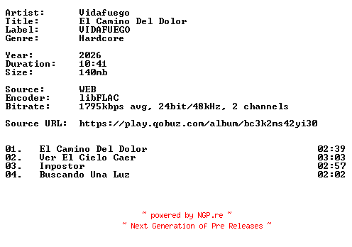 NFO for the release Vidafuego-El_Camino_Del_Dolor-24BIT-WEB-FLAC-2026-VEXED by VEXED