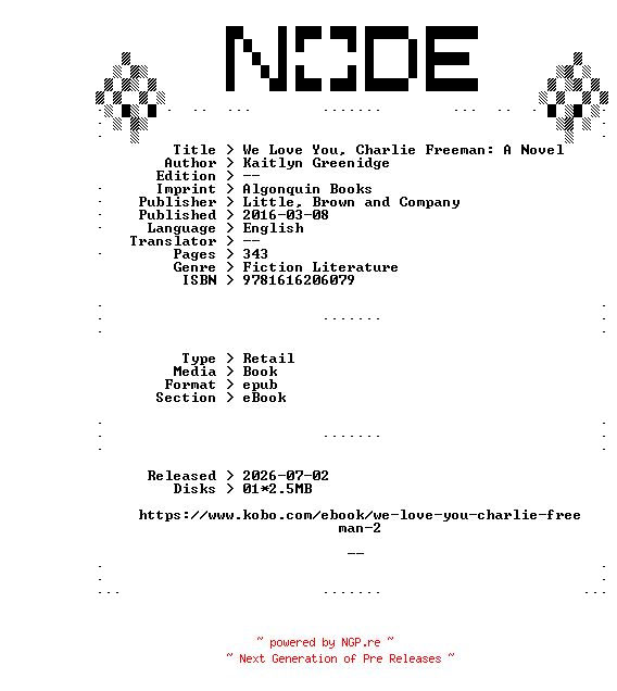 NFO for the release Kaitlyn.Greenidge.We.Love.You.Charlie.Freeman.A.Novel.2016.RETAiL.EPUB.eBook-NODE by NODE