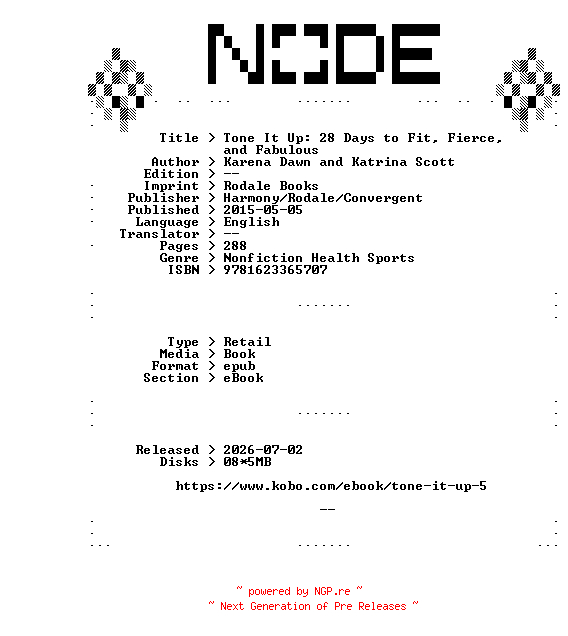 NFO for the release Karena.Dawn.and.Katrina.Scott.Tone.It.Up.28.Days.to.Fit.Fierce.and.Fabulous.2015.RETAiL.EPUB.eBook-NODE by NODE
