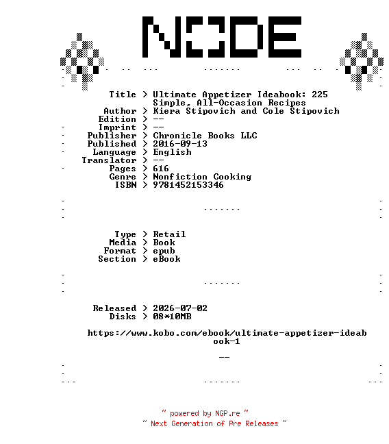 NFO for the release Kiera.Stipovich.and.Cole.Stipovich.Ultimate.Appetizer.Ideabook.225.Simple.All-Occasion.Recipes.2016.RETAiL.EPUB.eBook-NODE by NODE