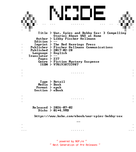 NFO for the release Libby.Fischer.Hellmann.War.Spies.and.Bobby.Sox.3.Compelling.Stories.About.WW2.at.Home.2017.RETAiL.EPUB.eBook-NODE by NODE