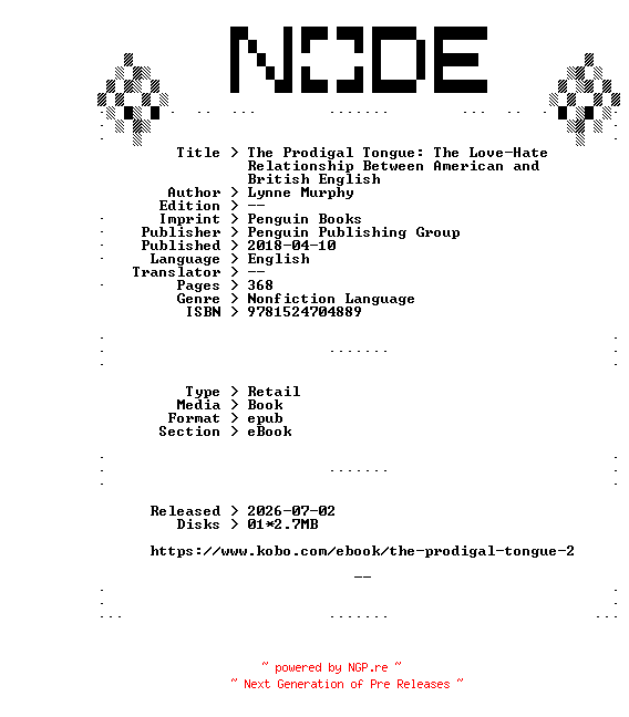 NFO for the release Lynne.Murphy.The.Prodigal.Tongue.The.Love-Hate.Relationship.Between.American.and.British.English.2018.RETAiL.EPUB.eBook-NODE by NODE