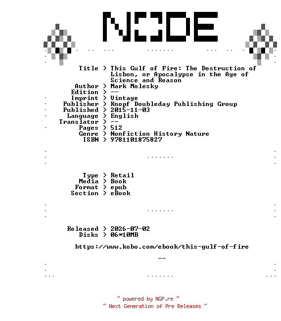 NFO for the release Mark.Molesky.This.Gulf.of.Fire.The.Destruction.of.Lisbon.or.Apocalypse.in.the.Age.of.Science.and.Reason.2015.RETAiL.EPUB.eBook-NODE by NODE