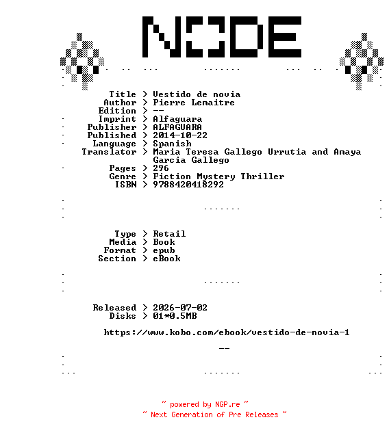 NFO for the release Pierre.Lemaitre.Vestido.de.novia.2014.SPANiSH.RETAiL.EPUB.eBook-NODE by NODE